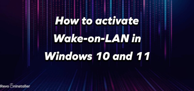 How to activate Wake-on-LAN in Windows 10 and 11