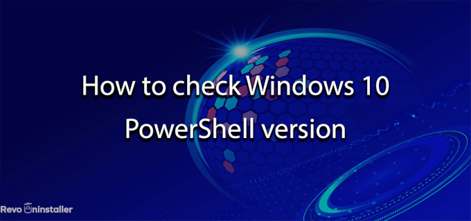 How to check Windows 10 PowerShell version