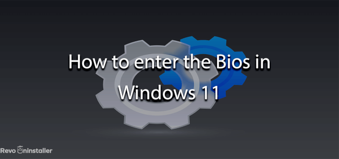 How to enter the Bios in Windows 11