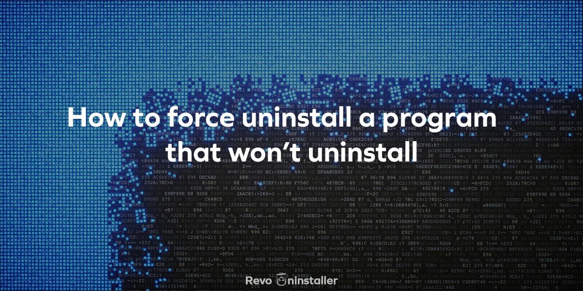 Force uninstall