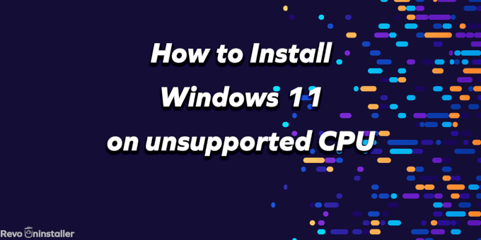 install Windows 11 on unsupported CPUs