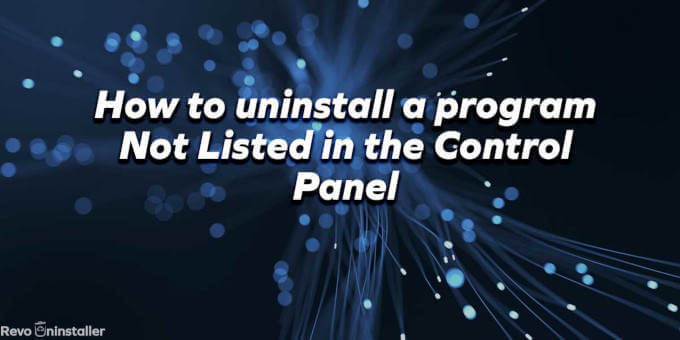 How to uninstall a program not listed in control panel